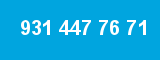 931 447 76 71